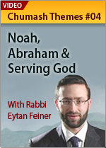 Noah, Abraham, & Serving God