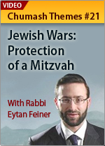 Jewish Wars: Protection of a Mitzvah