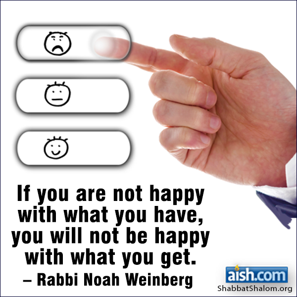 If you are not happy with what you have, you will not be happy with what you get.
