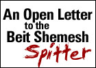 An Open Letter to the Beit Shemesh Spitter