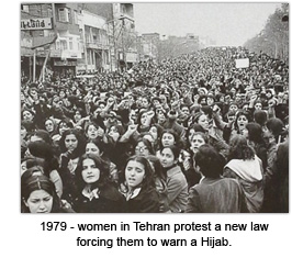 1979 - women in Tehran protest a new law forcing them to wear a Hijab.